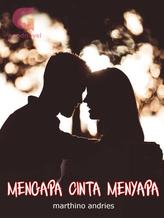 Novel MENGAPA CINTA MENYAPA by Marthino Mawikere