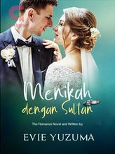 Novel MENIKAH DENGAN SULTAN by Evie Yuzuma