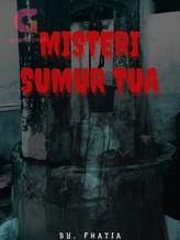 Novel MISTERI SUMUR TUA by Fhatia Novel MISTERI SUMUR TUA by Fhatia