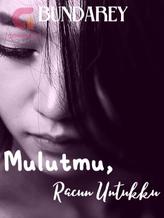 Novel MULUTMU, RACUN UNTUKKU by bundaRey