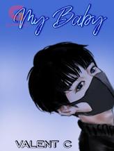 Novel MY BABY by Valent C