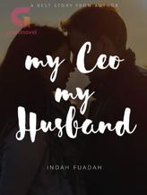 Novel MY CEO MY HUSBAND by Indah Fuadah