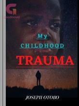 Novel MY CHILDHOOD TRAUMA by Joseph Otobo