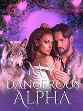 Novel MY DANGEROUS ALPHA by Miran22