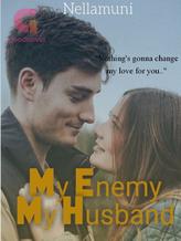 Novel MY Enemy MY Husband by Nellamuni