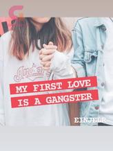 MY FIRST LOVE IS A GANGSTER