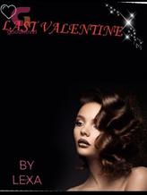 Novel MY LAST VALENTINE by LEXÂ