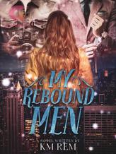 Novel MY REBOUND MEN by K.M REM