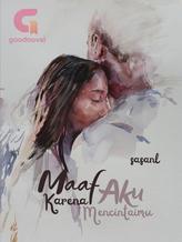 Novel Maaf Karena Aku Mencintaimu by sasa nl