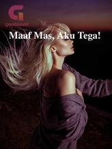 Novel Maaf Mas, Aku Tega! by Dyah Ayu Prabandari