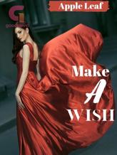 Novel Make A Wish by Apple Leaf Novel Make A Wish by Apple Leaf