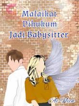 Novel Malaikat Dihukum Jadi Babysitter by Ai nien