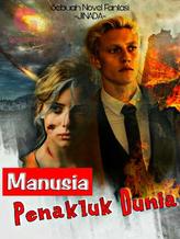 Novel Manusia Penakluk Dunia by Jinada