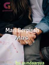 Novel Mari Berpisah, Mas by Yunda Arsya