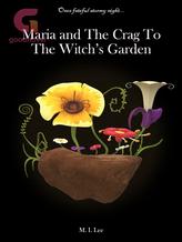 Novel Maria and The Crag To The Witch’s Garden by M.I. Lee