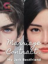 Novel Marriage Contract: My Jerk Bestfriend by Al_lucard