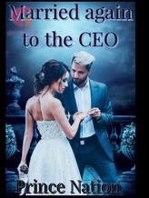 Novel Married again to the CEO by Prince Nation