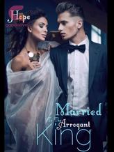 Novel Married to the arrogant king by Hope