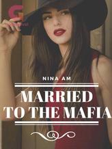 Novel Married to the mafia by Nina AM