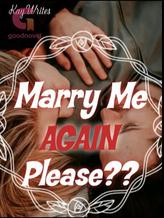 Novel Marry Me Again Please?? by Story freak