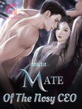 Novel Mate Of The Nosy CEO by May1st