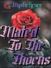 Novel Mated To The Thorns by MysticGrace