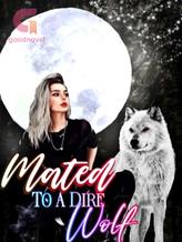 Novel Mated to a Dire wolf by Zoumi