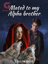 Novel Mated to my Alpha brother by Taylor West