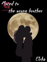 Novel Mated to the wrong brother by Elcha