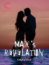 Novel Max’s Revelation by orphinx