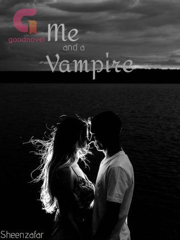 Me And a Vampire Me And a Vampire