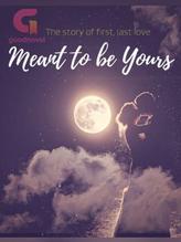 Novel Meant to be Yours by Minakshi Ghaywat