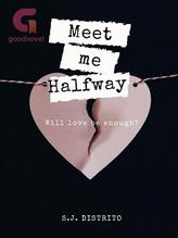 Novel Meet me Halfway by S.J. Distrito