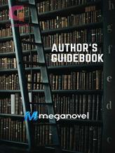 Novel MegaNovel Author’s Guidebook by MegaNovelOfficial Novel MegaNovel Author’s Guidebook by MegaNovelOfficial