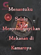 Novel Menantuku Selalu Menyembunyikan Makanan di Kamarnya by Azu Ra