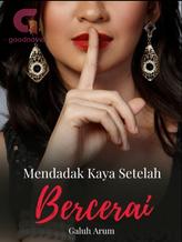 Novel Mendadak Kaya Usai Bercerai by Galuh Arum