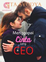 Novel Menggapai Cinta Sang CEO by Sita Ayodya