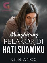 Novel Menghitung PELAKOR Di Hati Suamiku by Rein_Angg