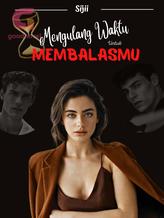 Novel Mengulang Waktu Untuk Membalasmu by Sijii