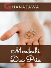 Novel Menikahi Dua Pria by Hanazawa Easzy