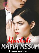 Novel Menikahi Mafia Mesum by Lizaa zarina