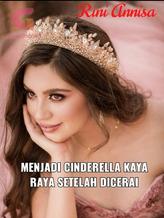 Novel Menjadi Cinderella Kaya Raya Setelah Dicerai by Rini Annisa