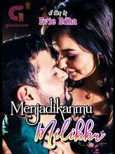 Novel Menjadikanmu Milikku by Evie Edha