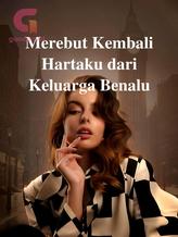 Merebut Kembali Hartaku dari Keluarga Benalu