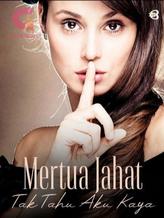 Novel Mertua Jahat Tak Tahu Aku Kaya by Aura_Aziiz16