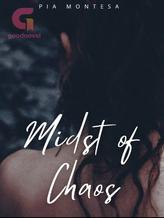 Novel Midst of Chaos(English) by Pia Montesa