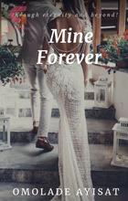 Novel Mine Forever by Symplyayisha