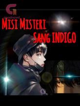 Novel Misi Misteri Sang Indigo by Sayang Yura99