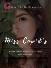 Novel Miss Cupid’s (INDONESIA) by HaifaKamila