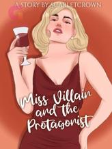 Novel Miss Villain and the Protagonist by Scarlet Crown Novel Miss Villain and the Protagonist by Scarlet Crown
